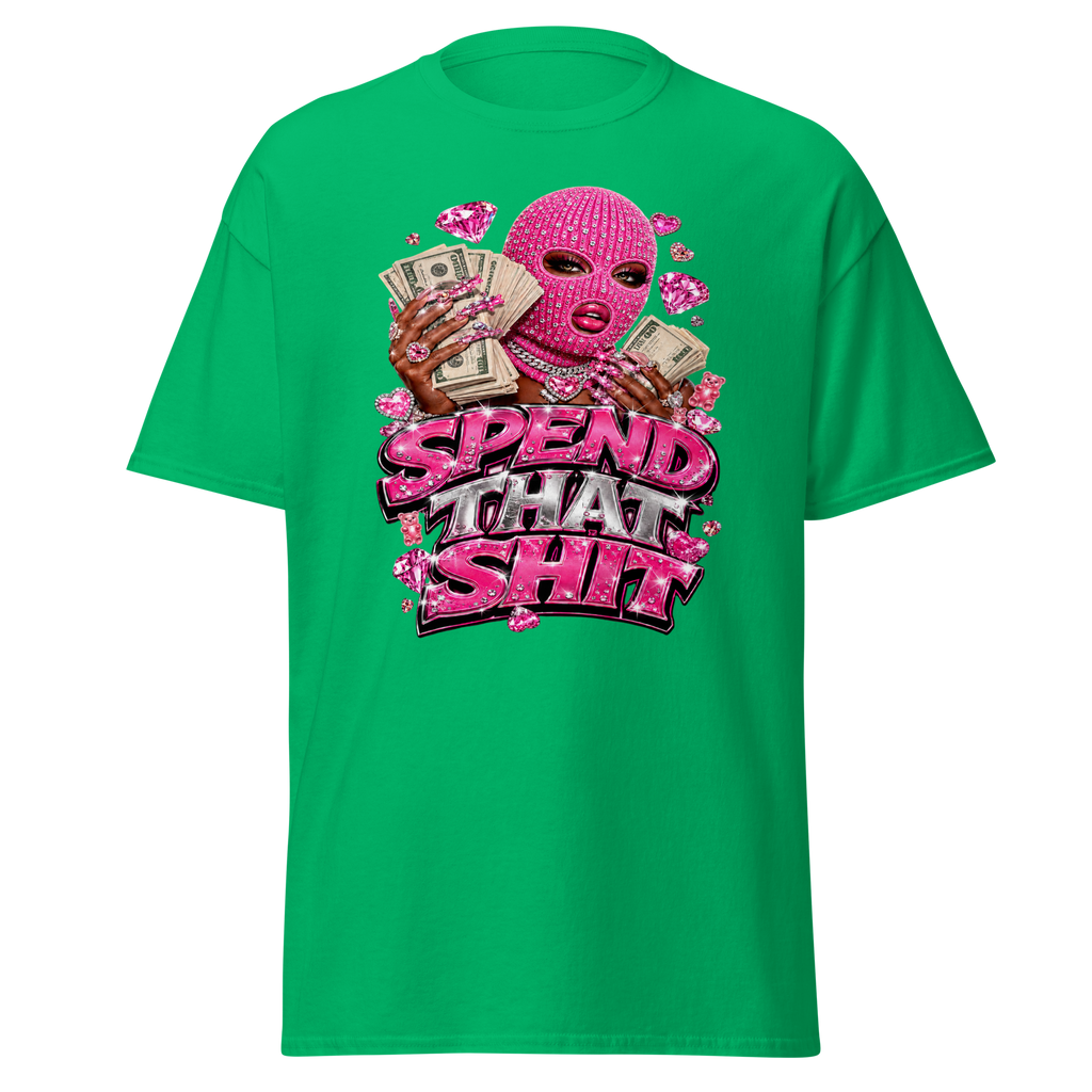 Spend That Shit Tee - Irish Green